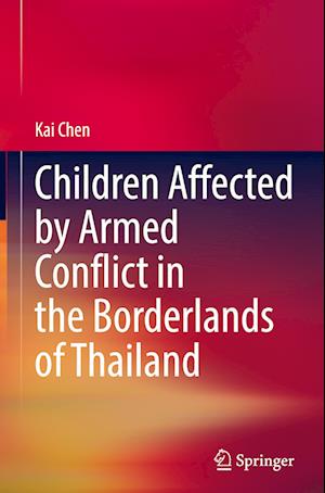 Children Affected by Armed Conflict in the Borderlands of Thailand