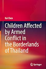 Children Affected by Armed Conflict in the Borderlands of Thailand