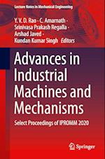 Advances in Industrial Machines and Mechanisms