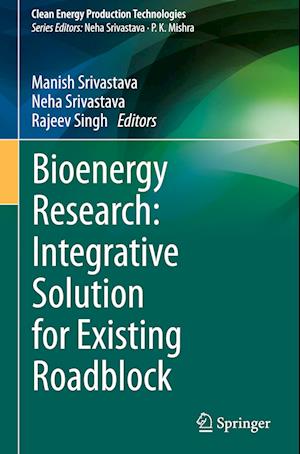 Bioenergy Research: Integrative Solution for Existing Roadblock