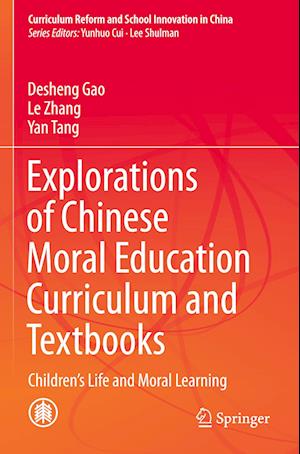 Explorations of Chinese Moral Education Curriculum and Textbooks