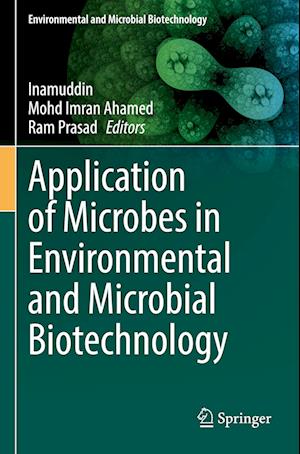 Application of Microbes in Environmental and Microbial Biotechnology