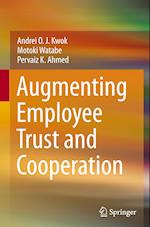 Augmenting Employee Trust and Cooperation