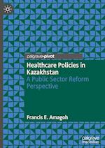 Healthcare Policies in Kazakhstan