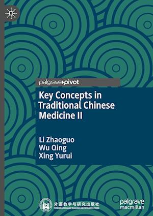 Key Concepts in Traditional Chinese Medicine II