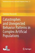 Catastrophes and Unexpected Behavior Patterns in Complex Artificial Populations