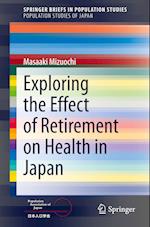 Exploring the Effect of Retirement on Health in Japan
