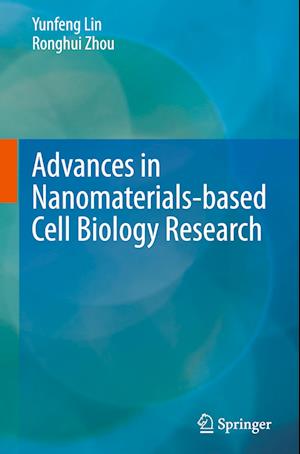 Advances in Nanomaterials-Based Cell Biology Research