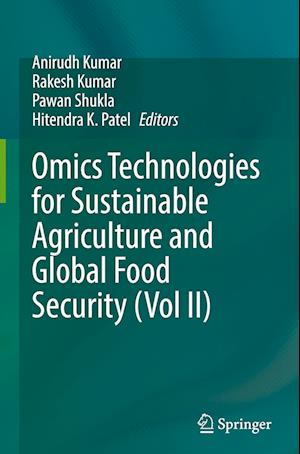 Omics Technologies for Sustainable Agriculture and Global Food Security (Vol II)