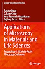 Applications of Microscopy in Materials and Life Sciences