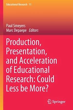 Production, Presentation, and Acceleration of Educational Research: Could Less be More?