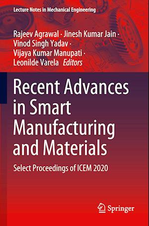 Recent Advances in Smart Manufacturing and Materials