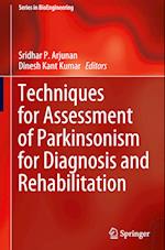 Techniques for Assessment of Parkinsonism for Diagnosis and Rehabilitation