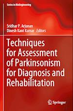 Techniques for Assessment of Parkinsonism for Diagnosis and Rehabilitation