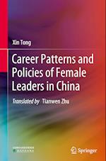 Career Patterns and Policies of Female Leaders in China