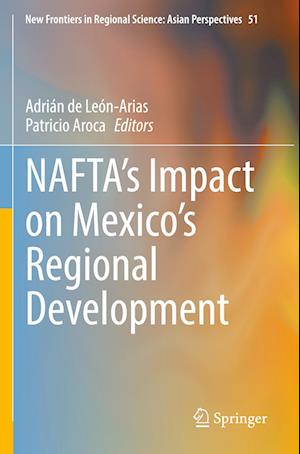 NAFTA’s Impact on Mexico’s Regional Development