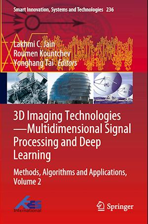 3D Imaging Technologies-Multidimensional Signal Processing and Deep Learning