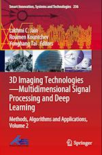 3D Imaging Technologies-Multidimensional Signal Processing and Deep Learning