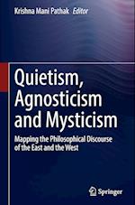 Quietism, Agnosticism and Mysticism