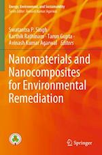 Nanomaterials and Nanocomposites for Environmental Remediation