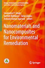 Nanomaterials and Nanocomposites for Environmental Remediation