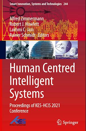 Human Centred Intelligent Systems : Proceedings of KES-HCIS 2021 Conference