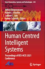 Human Centred Intelligent Systems : Proceedings of KES-HCIS 2021 Conference 