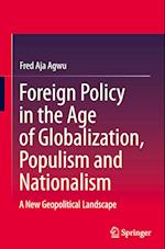 Foreign Policy in the Age of Globalization, Populism and Nationalism