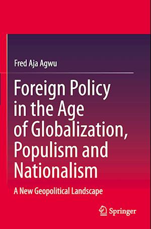 Foreign Policy in the Age of Globalization, Populism and Nationalism