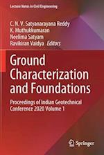 Ground Characterization and Foundations