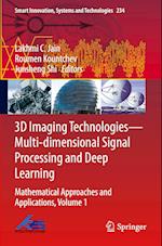 3D Imaging Technologies—Multi-dimensional Signal Processing and Deep Learning