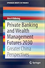 Private Banking and Wealth Management Futures 2030