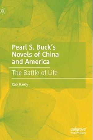 Pearl S. Buck's Novels of China and America