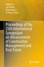 Proceedings of the 25th International Symposium on Advancement of Construction Management and Real Estate