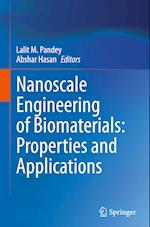 Nanoscale Engineering of Biomaterials: Properties and Applications