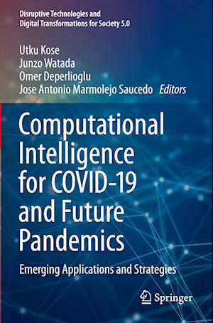 Computational Intelligence for COVID-19 and Future Pandemics