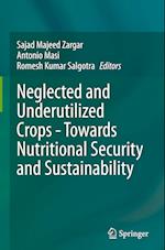 Neglected and Underutilized Crops - Towards Nutritional Security and Sustainability