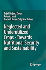 Neglected and Underutilized Crops - Towards Nutritional Security and Sustainability