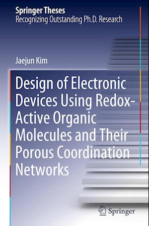 Design of Electronic Devices Using Redox-Active Organic Molecules and Their Porous Coordination Networks