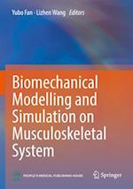 Biomechanical Modelling and Simulation on Musculoskeletal System