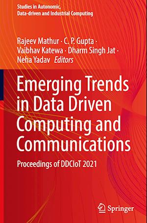 Emerging Trends in Data Driven Computing and Communications