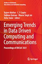 Emerging Trends in Data Driven Computing and Communications