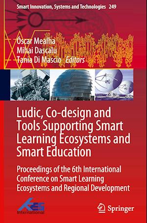 Ludic, Co-design and Tools Supporting Smart Learning Ecosystems and Smart Education