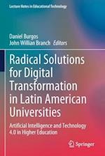Radical Solutions for Digital Transformation in Latin American Universities