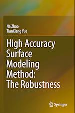 High Accuracy Surface Modeling Method: The Robustness