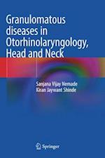 Granulomatous diseases in Otorhinolaryngology, Head and Neck