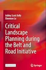 Critical Landscape Planning during the Belt and Road Initiative