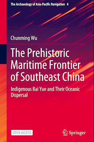 The Prehistoric Maritime Frontier of Southeast China