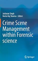 Crime Scene Management within Forensic science