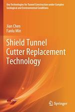 Shield Tunnel Cutter Replacement Technology